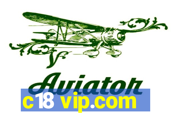 c18 vip.com